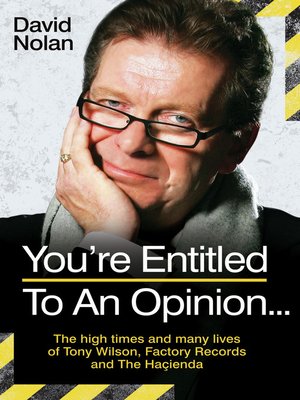 cover image of Tony Wilson--You're Entitled to an Opinion But. . .